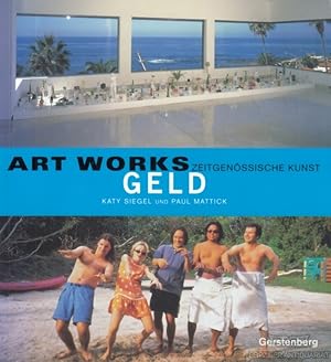 Seller image for Art Works Zeitgenssische Kunst Geld for sale by Leipziger Antiquariat