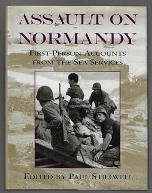 Assault on Normandy: First-Person Accounts from the Sea Services