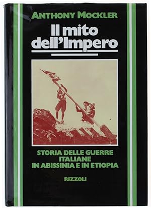 Seller image for IL MITO DELL'IMPERO. Storia delle guerre italiane in Abissinia e in Etiopia.: for sale by Bergoglio Libri d'Epoca