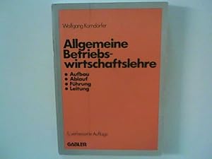 Seller image for Allgemeine Betriebswirtschaftslehre : Aufbau, Ablauf, Fhrung, Leitung. for sale by ANTIQUARIAT FRDEBUCH Inh.Michael Simon