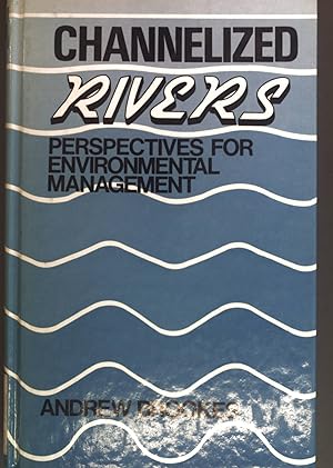 Imagen del vendedor de Channelized Rivers: Perspectives for Environmental Management a la venta por books4less (Versandantiquariat Petra Gros GmbH & Co. KG)