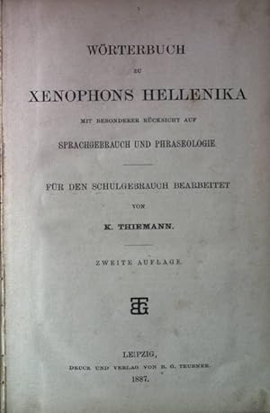 Imagen del vendedor de Wrterbuch zu Xenophons Hellenika. Mit besonderer Rcksicht auf Sprachgebrauch und Phaseologie. a la venta por books4less (Versandantiquariat Petra Gros GmbH & Co. KG)