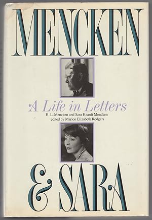 Bild des Verkufers fr Mencken and Sara: A Life in Letters. The Private Correspondence of H.L. Mencken and Sara Haardt zum Verkauf von Between the Covers-Rare Books, Inc. ABAA