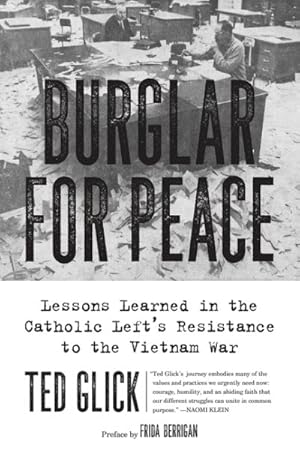 Bild des Verkufers fr Burglar for Peace : Lessons Learned in the Catholic Left's Resistance to the Vietnam War zum Verkauf von GreatBookPricesUK