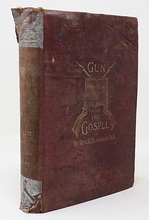 Seller image for The Gun and the Gospel Early Kansas and Chaplain Fisher for sale by Oddfellow's Fine Books and Collectables
