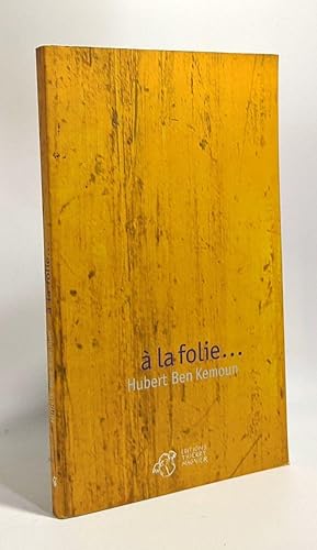 Seller image for A la folie for sale by crealivres