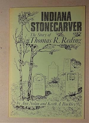 Indiana Stonecarver; The Story of Thomas R. Reding