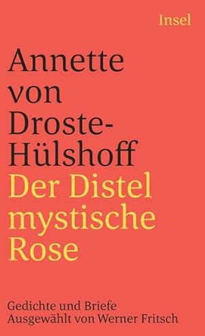Der Distel mystische Rose: Gedichte und Prosa (insel taschenbuch)