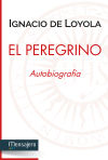 Image du vendeur pour El Peregrino: Autobiografia de San Ignacio de Loyola mis en vente par AG Library