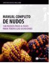 Seller image for Manual completo de nudos. 108 nudos paso a paso y para todas las ocasiones for sale by AG Library