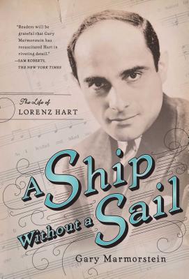 Bild des Verkufers fr A Ship Without a Sail: The Life of Lorenz Hart (Paperback or Softback) zum Verkauf von BargainBookStores