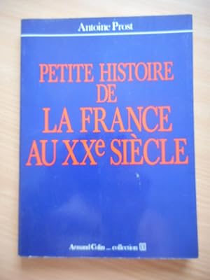 Bild des Verkufers fr Petite histoire de la France au XXe siecle zum Verkauf von Frederic Delbos