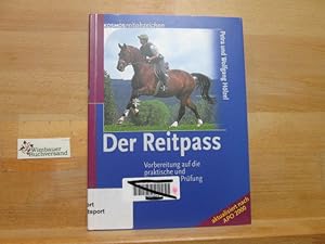 Seller image for Der Reitpass - Vorbereitung auf die praktische und theoretische Prfung for sale by Antiquariat im Kaiserviertel | Wimbauer Buchversand