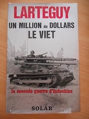 Bild des Verkufers fr Un million de dollars le Viet - La seconde guerre d'Indochine zum Verkauf von Frederic Delbos