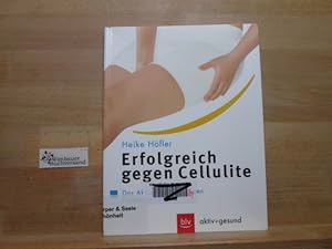 Erfolgreich gegen Cellulite : das Aktivprogramm gegen Problemzonen. Heike Höfler. [Alle Fotos von...