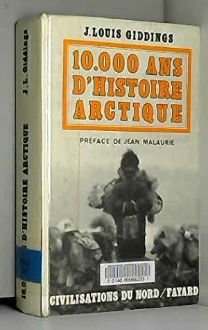 Bild des Verkufers fr 10000 ans d'histoire arctique. Collection Civilisations du Nord. zum Verkauf von JLG_livres anciens et modernes