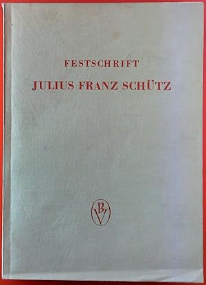 Bild des Verkufers fr FESTSCHRIFT JULIUS FRANZ SCHTZ. Unter Mitwirkung der Steiermrkischen Landesbibliothek. zum Verkauf von biblion2