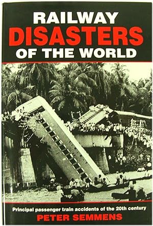 Seller image for Railway Disasters of the World: Principal Passenger Train Accidents of the 20th Century for sale by PsychoBabel & Skoob Books