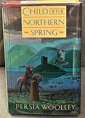 Bild des Verkufers fr Child of the Northern Spring zum Verkauf von My Book Heaven