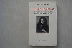 Seller image for Madame De Moysan Et L'Extravagante Affaire De L'Hopital Gnral (1749-1758) for sale by Librairie Historique Kerizel