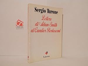Bild des Verkufers fr Lettere di Adam Smith al cavalier Berlusconi zum Verkauf von Libreria Spalavera