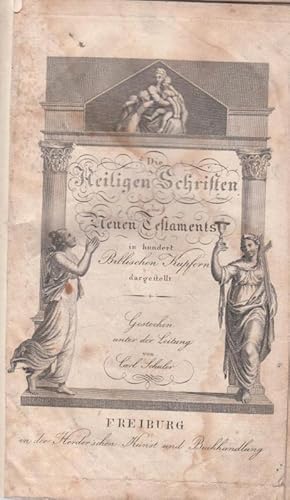 Imagen del vendedor de Die heiligen Schriften des Neuen Testaments in hundert Biblischen Kupfern dargestellt. Gestochen unter der Leitung von Carl Schuler. a la venta por Antiquariat Carl Wegner