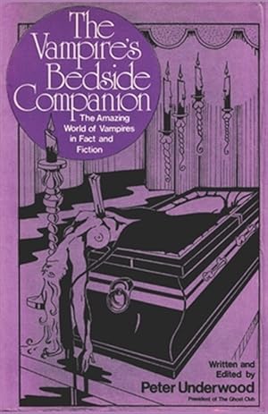 Seller image for The Vampire's Bedside Companion: The Amazing World of Vampires in Fact and Fiction for sale by GreatBookPricesUK