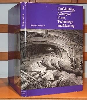 Imagen del vendedor de Fan Vaulting: Study of Form, Technology and Meaning a la venta por George Jeffery Books