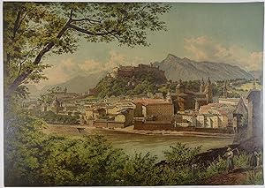 Salzburg (vom Kapuzinerberg). Chromolithographie n. Franz Alt aus "Bilder aus den Alpen." Wien, E...