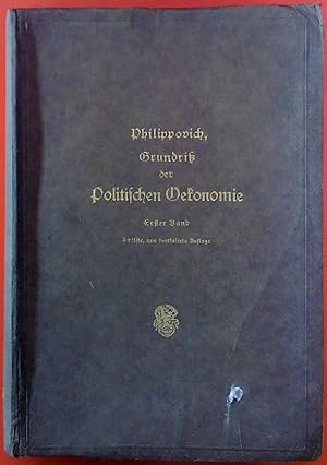 Imagen del vendedor de Grundri der politischen Oekonomie. ERSTER BAND. Allgemeine Wirtschaftslehre. ZWLFTE, UNVERNDERTE AUFLAGE (27. und 28. Tausend). a la venta por biblion2