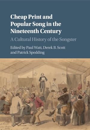 Immagine del venditore per Cheap Print and Popular Song in the Nineteenth Century : A Cultural History of the Songster venduto da GreatBookPrices