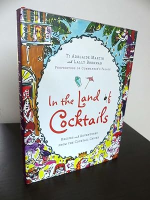 In the Land of Cocktails. Illustrations by Tim Trapolin. - (Signed by both Authors).