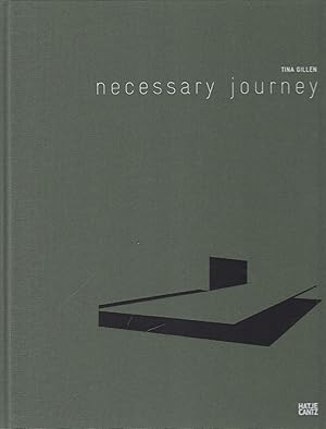 Bild des Verkufers fr Necessary Journey. Tina Gillen zum Verkauf von Stefan Schuelke Fine Books