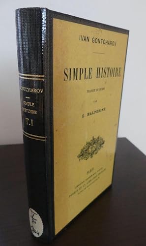 Simple Histoire I et II. - Traduit du Russe par E. Halperine.