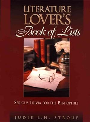 Imagen del vendedor de Literature Lover's Book of Lists : Serious Trivia for Bibliophile a la venta por GreatBookPrices