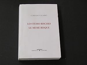 Calabrò Corrado. Lo stesso rischio Le meme risque. Crocetti Editore. 2000 - I