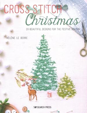 Bild des Verkufers fr Cross Stitch Christmas : 20 Beautiful Designs for the Festive Season zum Verkauf von GreatBookPrices