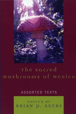 Seller image for Sacred Mushrooms of Mexico : Assorted Texts for sale by GreatBookPricesUK
