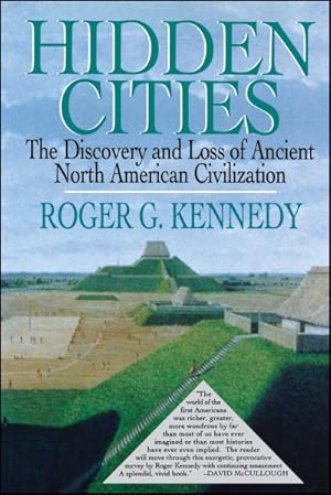 Imagen del vendedor de Hidden Cities : The Discovery and Loss of Ancient North American Cities a la venta por GreatBookPricesUK