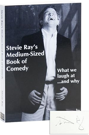 Bild des Verkufers fr Stevie Ray's Medium-Sized Book of Comedy: What We Laugh At.and Why [Signed] zum Verkauf von Lorne Bair Rare Books, ABAA