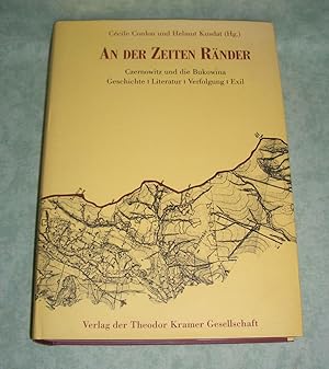 Bild des Verkufers fr An der Zeiten Rnder. Czernowitz und die Bukowina. Geschichte, Literatur, Verfolgung, Exil. zum Verkauf von Antiquariat  Lwenstein