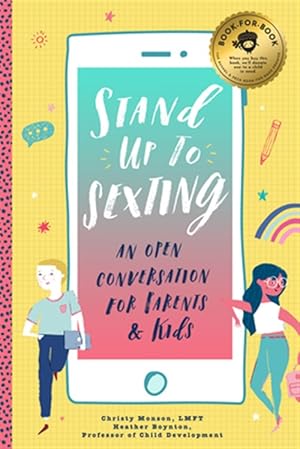 Seller image for Stand Up to Sexting : An Open Conversation for Parents & Kids for sale by GreatBookPricesUK