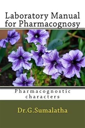 Seller image for Laboratory Manual for Pharmacognosy : Pharmacognostic Characters for Bagenners for sale by GreatBookPricesUK