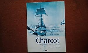 Immagine del venditore per Jean-Baptiste Charcot. Explorateur des mers, navigateur des ples venduto da Librairie de la Garenne