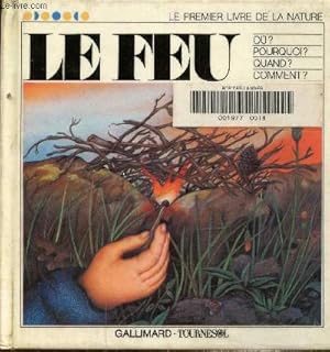 Bild des Verkufers fr Le feu. Collection "le premier livre de la nature" n5 zum Verkauf von Le-Livre