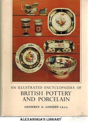 An Illustrated Encyclopedia of British Pottery and Porcelain