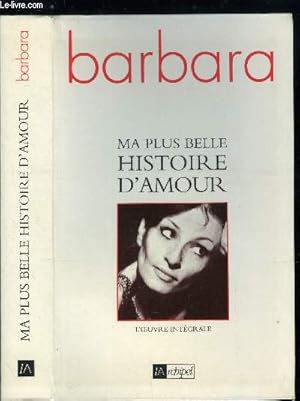 Image du vendeur pour Ma plus belle histoire d'amour - l'oeuvre intgrale mis en vente par Le-Livre