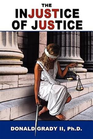 Seller image for Injustice of Justice for sale by GreatBookPrices