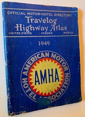 Official Motor-Hotel Directory Travelog and Highway Atlas: United States/Canada/Mexico -- 1949 (T...