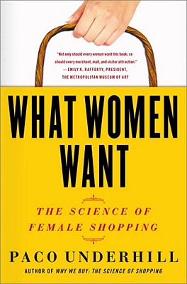 Seller image for What Women Want: The Science of Female Shopping (Paperback or Softback) for sale by BargainBookStores
